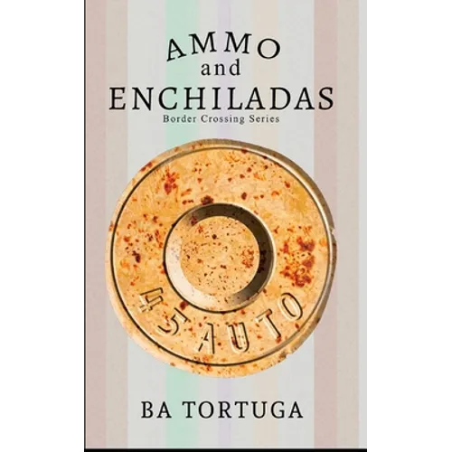 Ammo and Enchiladas