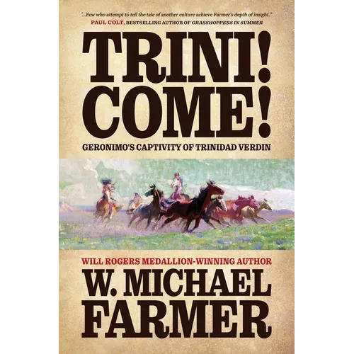 Trini! Come!: Geronimo's Captivity of Trinidad Verdin