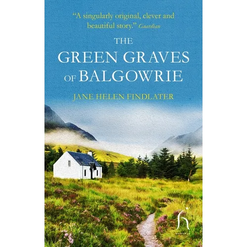The Green Graves of Balgowrie