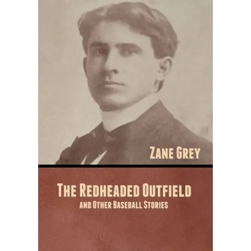 The Redheaded Outfield, and Other Baseball Stories