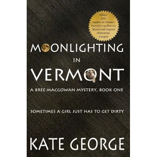 Moonlighting in Vermont: Bree Macgowan Mystery No. 1