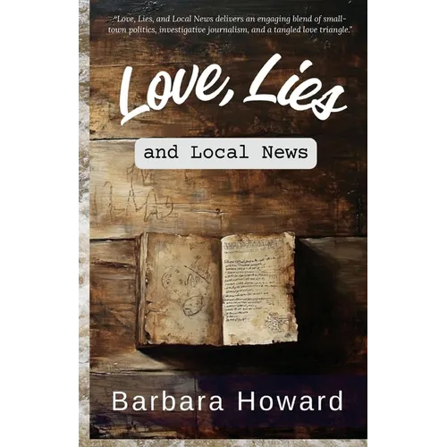 Love, Lies, and Local News