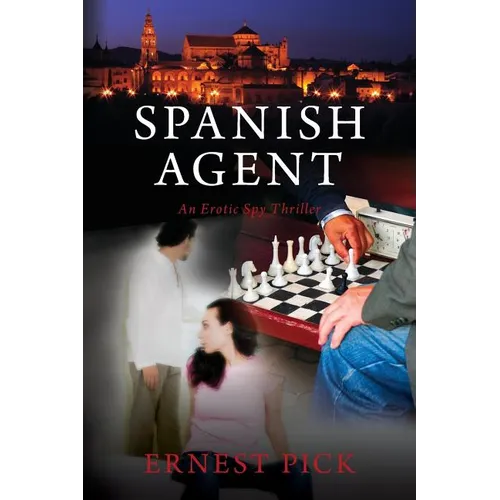Spanish Agent: An Erotic Spy Thriller