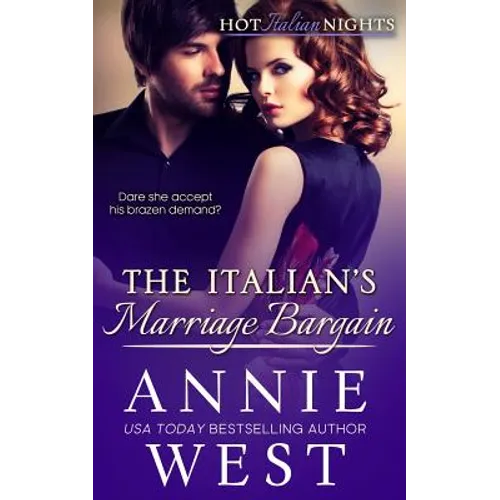 The Italian's Marriage Bargain: Hot Italian Nights, Book 7