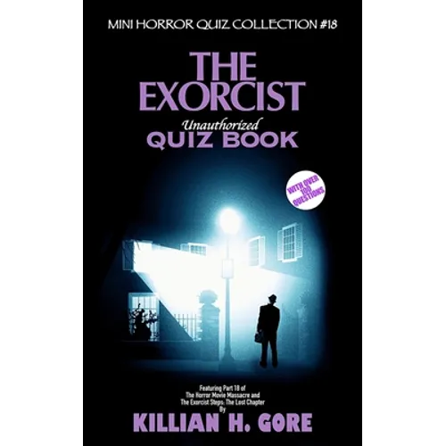 The Exorcist Unauthorized Quiz Book: Mini Horror Quiz Collection #18