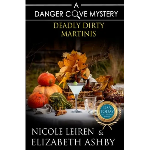 Deadly Dirty Martinis: a Danger Cove Cocktail Mystery