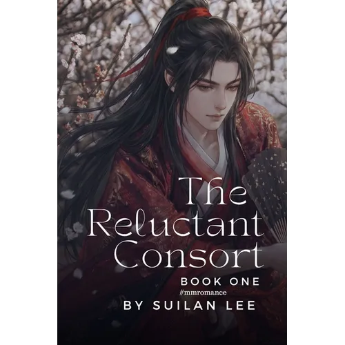 The Reluctant Consort: Book One