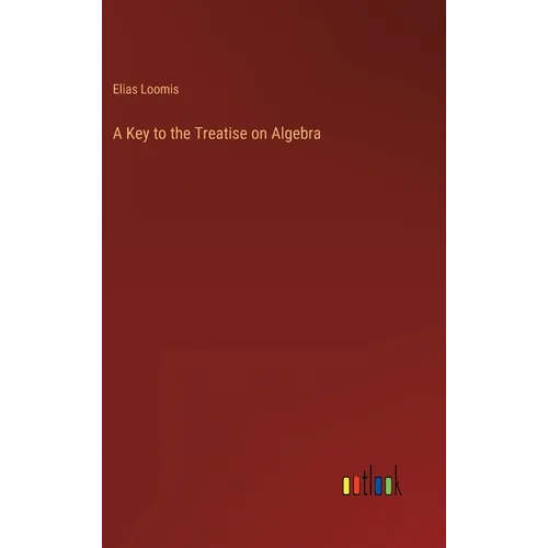 A Key to the Treatise on Algebra