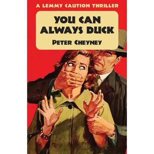 You Can Always Duck: A Lemmy Caution Thriller
