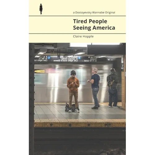 Tired People Seeing America