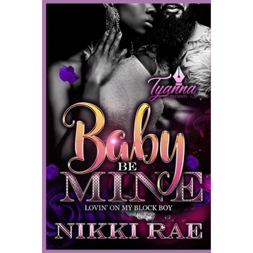 Baby Be Mine: Lovin' on My Block Boy