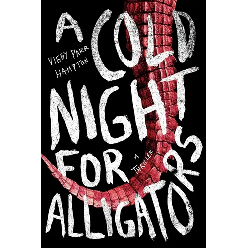 A Cold Night for Alligators