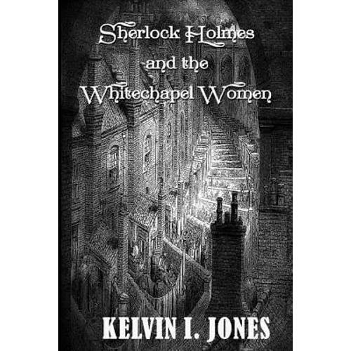 Sherlock Holmes and the Whitechapel Women
