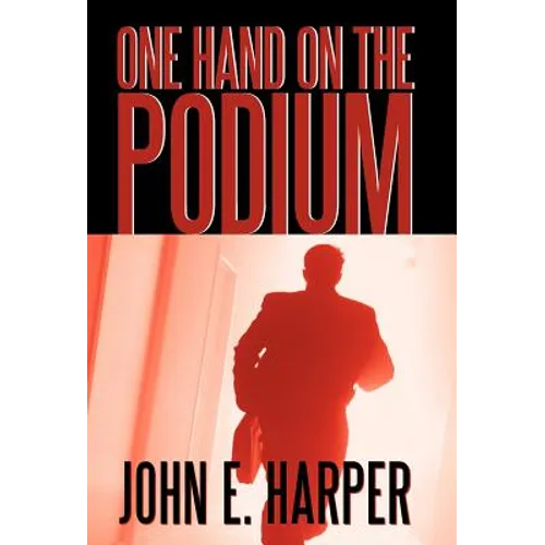 One Hand on the Podium: A Trilogy