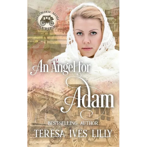 An Angel for Adam: Mail-Order Mama