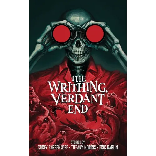 The Writhing, Verdant End