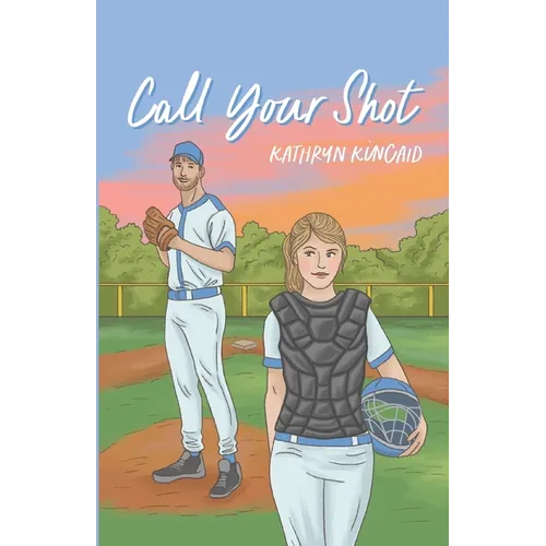 Call Your Shot: A second chance baseball romance