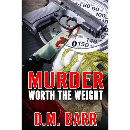 Murder Worth the Weight