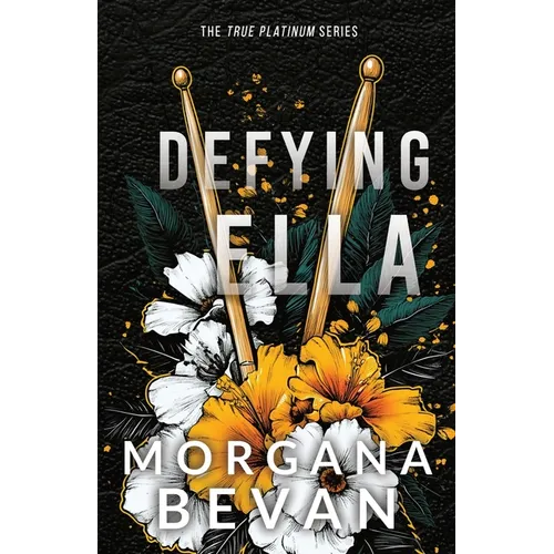 Defying Ella: A Forced Proximity Rock Star Romance (Discreet Edition)