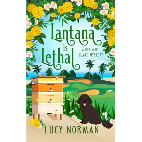 Lantana is Lethal: A Hibiscus Island Mystery
