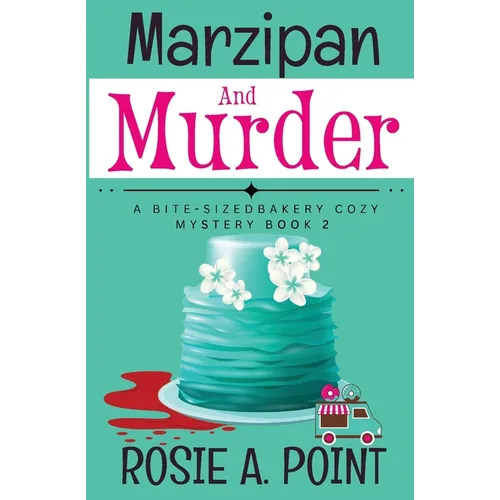 Marzipan and Murder: A Cozy Culinary Mystery