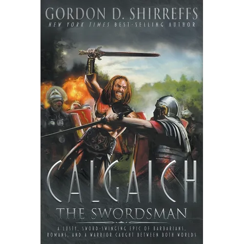 Calgaich the Swordsman: A Roman Adventure Thriller