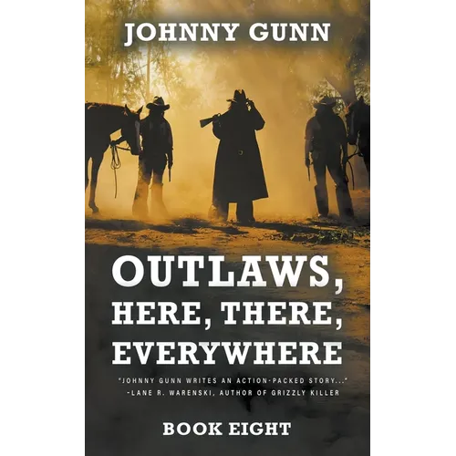 Outlaws, Here, There, Everywhere: A Terrence Corcoran Western