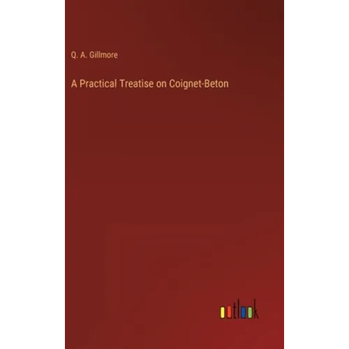 A Practical Treatise on Coignet-Beton