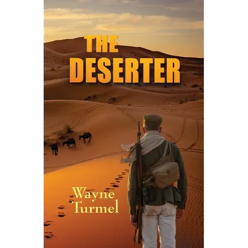 The Deserter- a Tale of the Foreign Legion