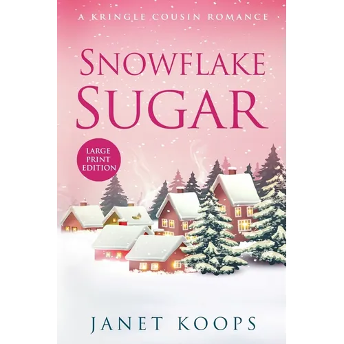Snowflake Sugar: Large Print Edition