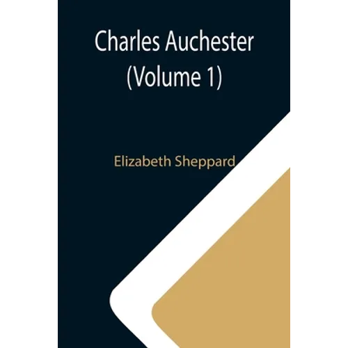 Charles Auchester (Volume 1)