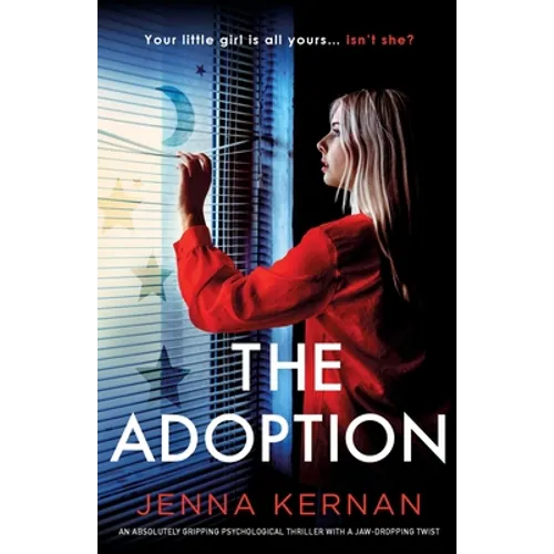 The Adoption: An absolutely gripping psychological thriller with a jaw-dropping twist