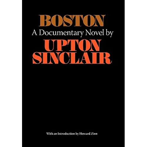 Boston - A Documentary Novel of the Sacco-Vanzetti Case