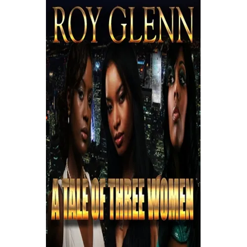 A Tale Of Three Women