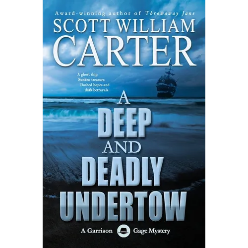 A Deep and Deadly Undertow: A Garrison Gage Mystery