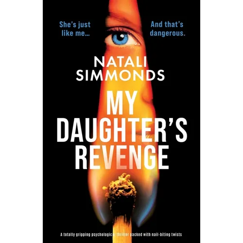 My Daughter's Revenge: A totally gripping psychological thriller packed with nail-biting twists