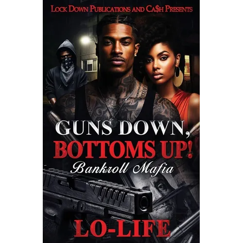 Guns Down, Bottoms Up: Bankroll Mafia