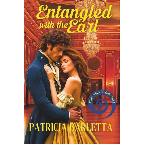 Entangled with the Earl: Rogues Out of Time, Book 1
