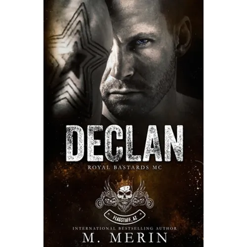 Declan: Royal Bastards MC: Flagstaff Chapter (Book 2)