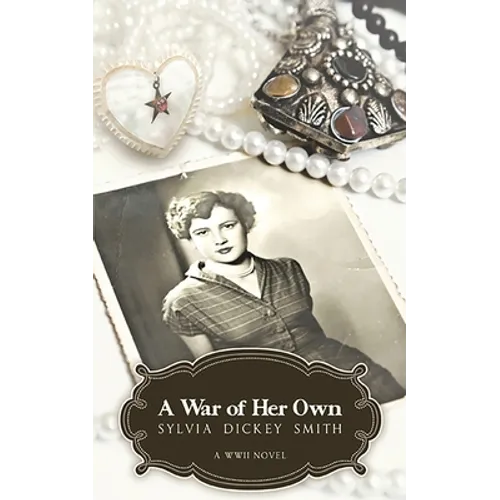 A War of Her Own: A World War II Novel