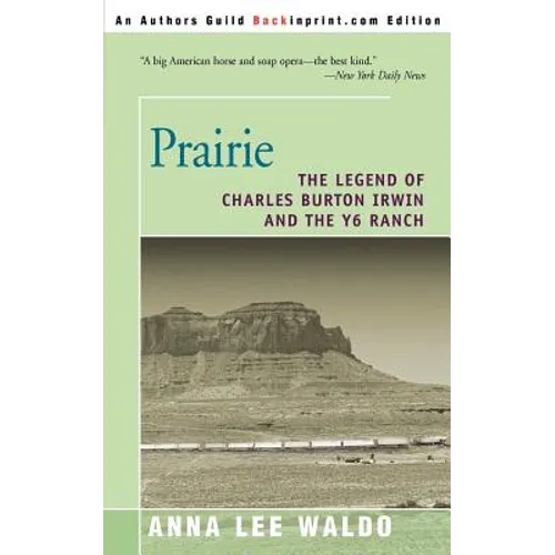 Prairie, Volume II: The Legend of Charles Burton Irwin and the Y6 Ranch