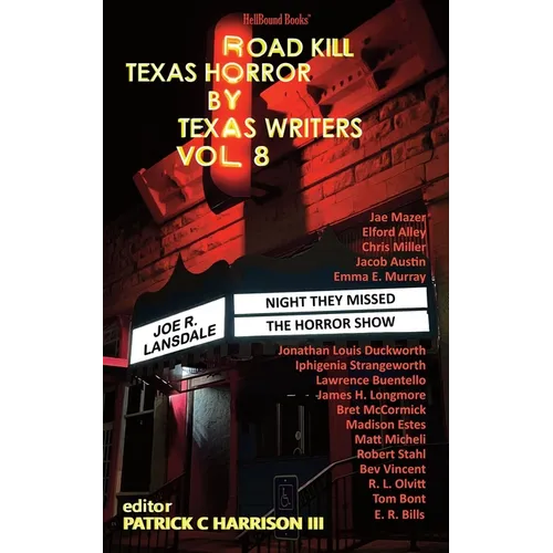 Road Kill: Texas Horror by Texas Writers Vol. 8