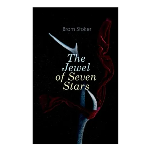 The Jewel of Seven Stars: Horror Novel