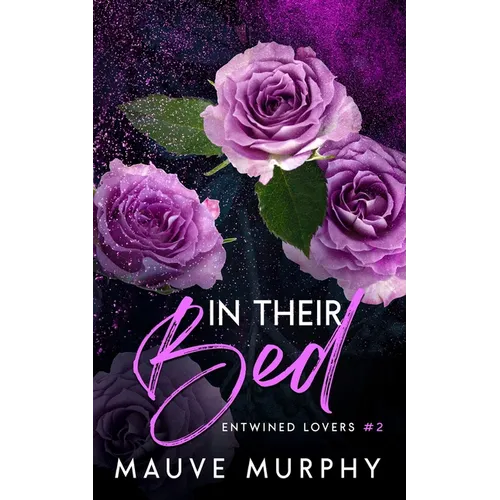 In Their Bed (Discreet Cover): An MMF Bisexual Menage Romance