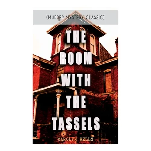 THE ROOM WITH THE TASSELS (Murder Mystery Classic): Detective Pennington Wise Series
