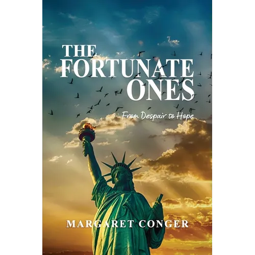 The Fortunate Ones: From Despair to Hope