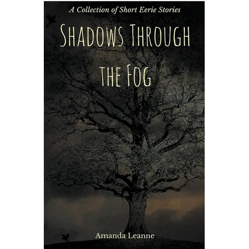 Shadows Through the Fog