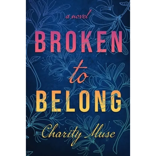 Broken to Belong