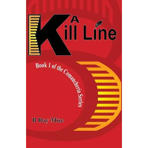 A Kill Line: Book 1 of the Comancheria Series