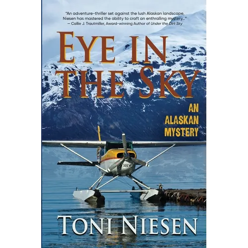 Eye in the Sky: An Alaskan Mystery